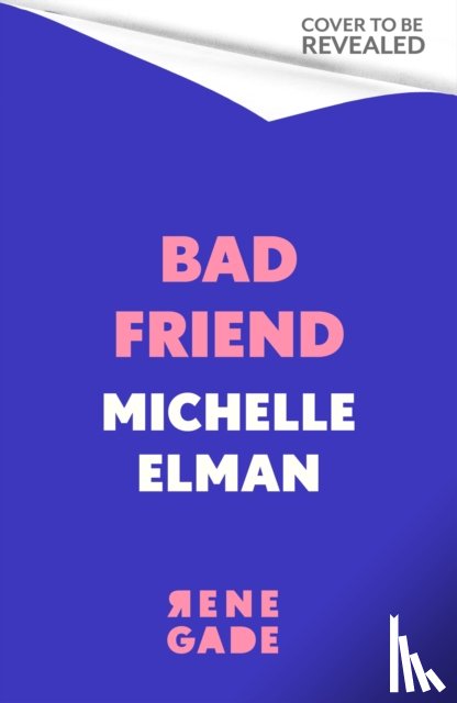 Elman, Michelle - Bad Friend