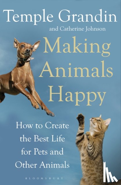 Grandin, Temple, Johnson, Catherine - Making Animals Happy
