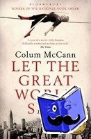 McCann, Colum - Let the Great World Spin
