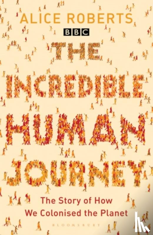 Roberts, Alice - The Incredible Human Journey