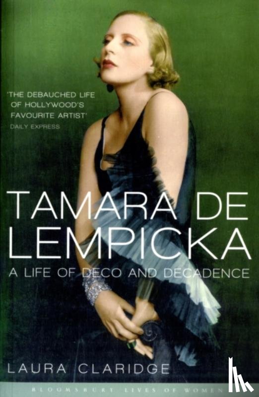 Claridge, Laura - Tamara De Lempicka