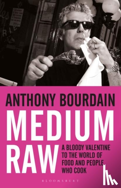 Bourdain, Anthony - Medium Raw