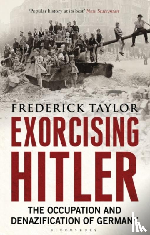 Taylor, Frederick - Exorcising Hitler