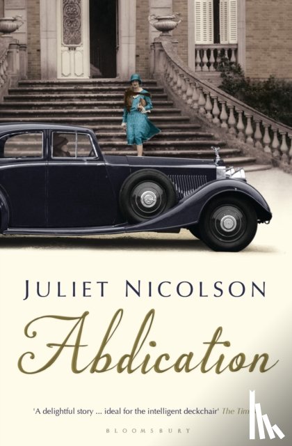 Nicolson, Juliet - Abdication