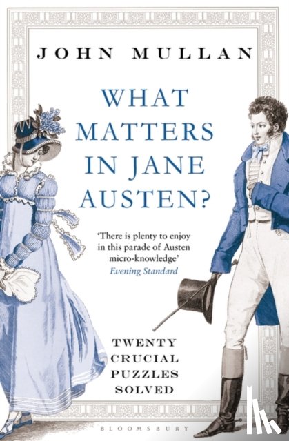 Mullan, John - What Matters in Jane Austen?