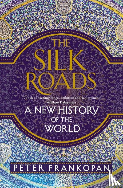 Frankopan, Professor Peter - The Silk Roads