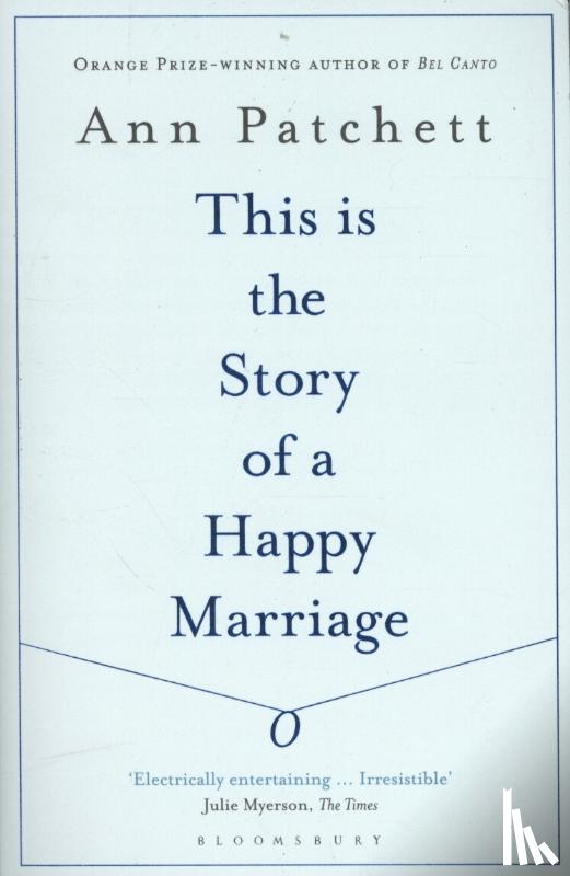 Patchett, Ann - This Is the Story of a Happy Marriage