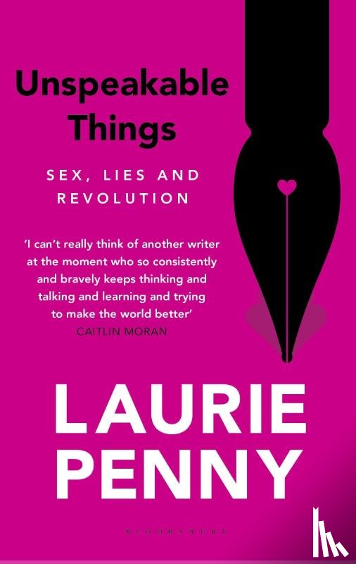 Penny, Laurie - Unspeakable Things