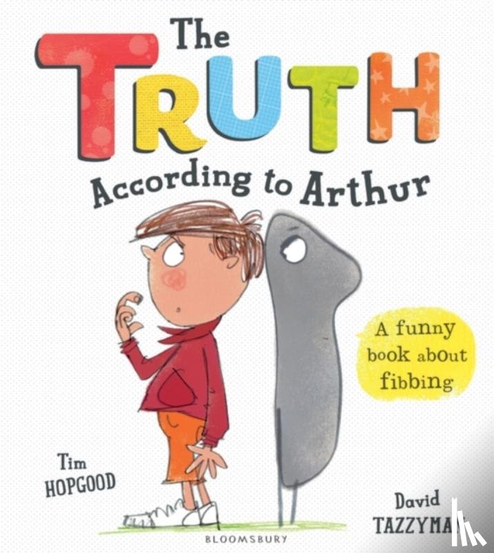 Hopgood, Tim - The Truth According to Arthur