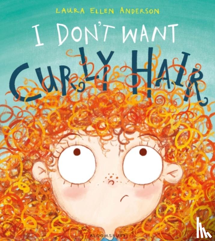 Anderson, Laura Ellen - I Don't Want Curly Hair!