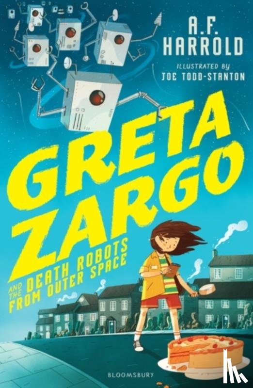 Harrold, A.F. - Greta Zargo and the Death Robots from Outer Space