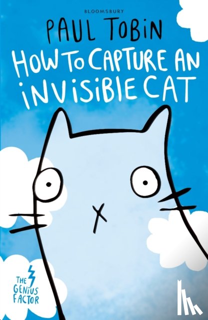Tobin, Paul - The Genius Factor: How to Capture an Invisible Cat