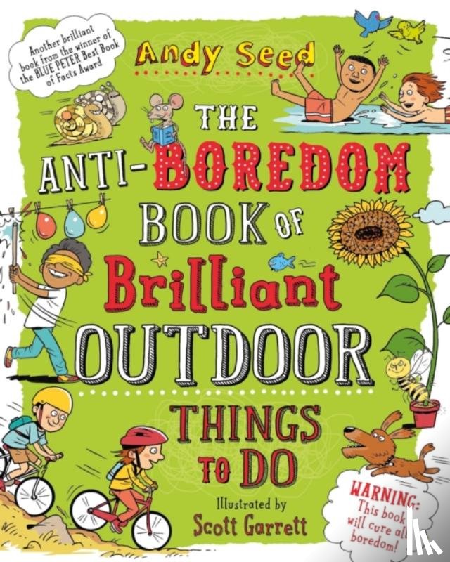Seed, Andy (Author) - The Anti-boredom Book of Brilliant Outdoor Things To Do