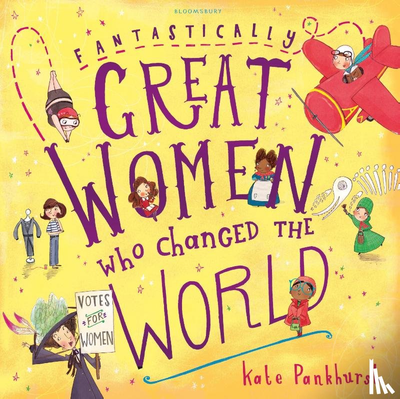 Pankhurst, Ms Kate - Fantastically Great Women Who Changed The World