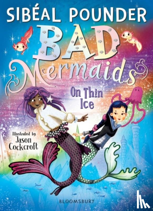 Pounder, Sibéal - Pounder, S: Bad Mermaids: On Thin Ice