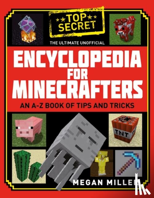 Miller, Megan - The Ultimate Unofficial Encyclopedia for Minecrafters