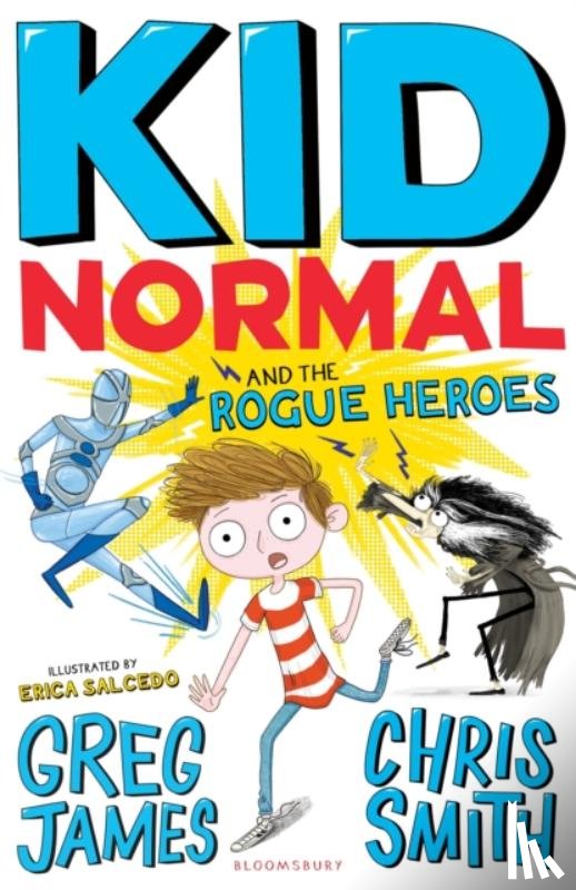 James, Greg, Smith, Chris - Kid Normal and the Rogue Heroes: Kid Normal 2