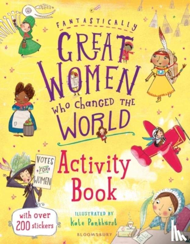 Pankhurst, Kate - Fantastically Great Women Who Changed the World Activity Book