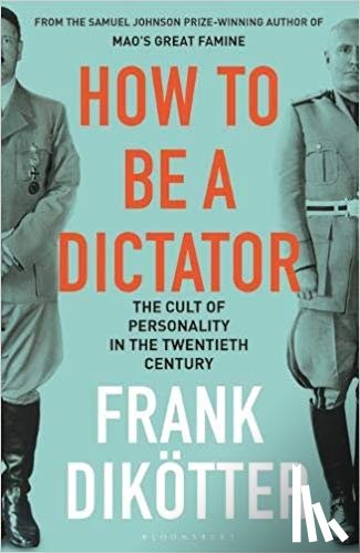 Frank Dikotter, Dikotter - How to Be a Dictator