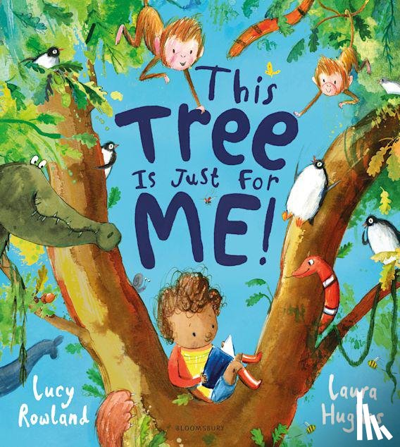 Rowland, Lucy - This Tree is Just for Me!