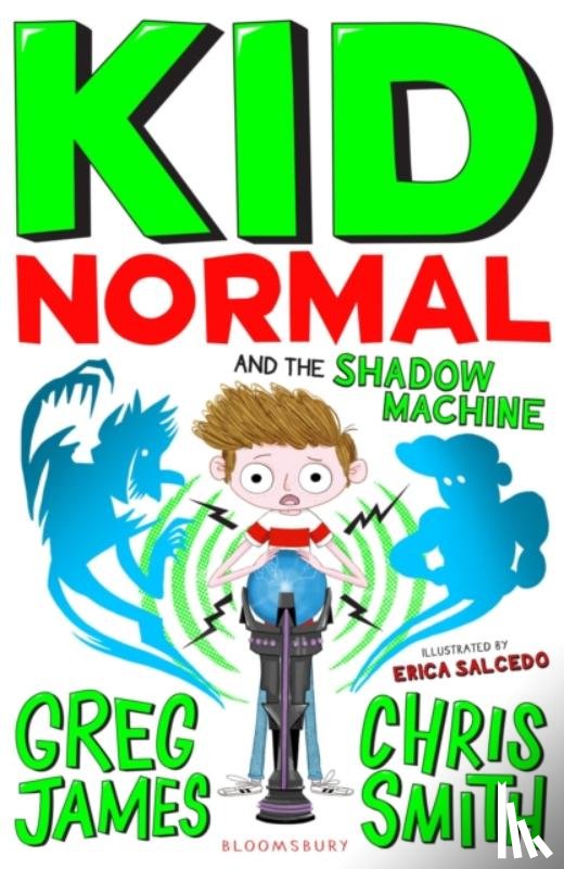 James, Greg, Smith, Chris - Kid Normal and the Shadow Machine: Kid Normal 3