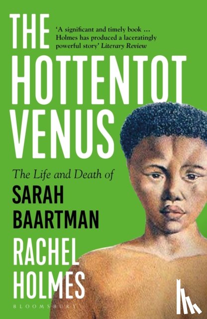Holmes, Rachel - The Hottentot Venus