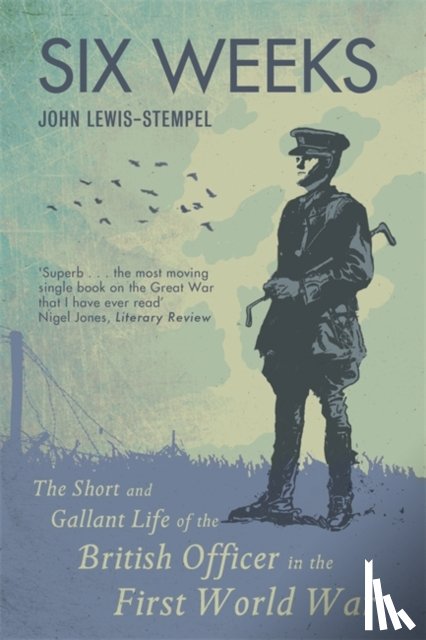 Lewis-Stempel, John - Six Weeks