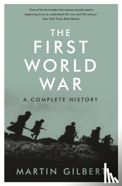 Gilbert, Sir Martin - The First World War