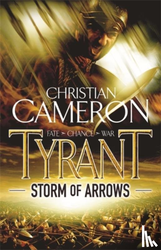 Cameron, Christian - Tyrant: Storm of Arrows