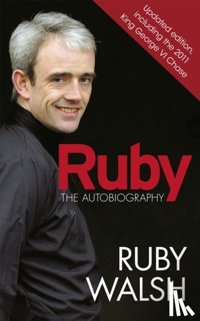Walsh, Ruby - Ruby: The Autobiography
