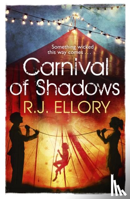 Ellory, R.J. - Carnival of Shadows