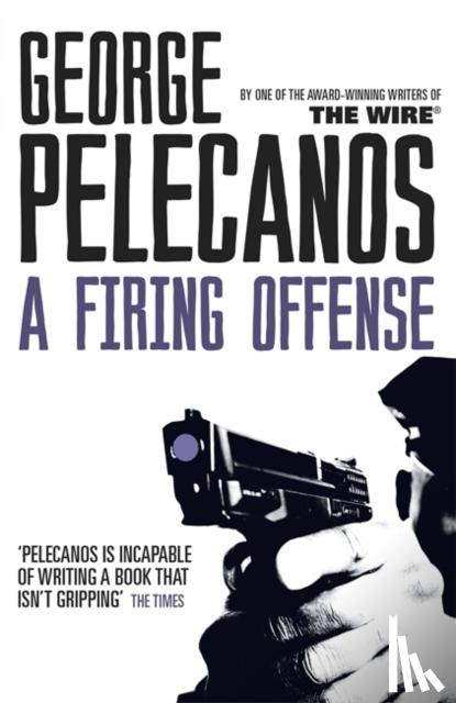Pelecanos, George - A Firing Offense
