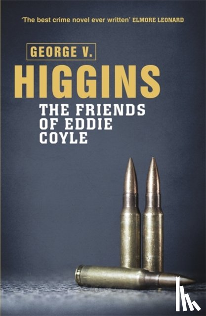Higgins, George V. - The Friends of Eddie Coyle