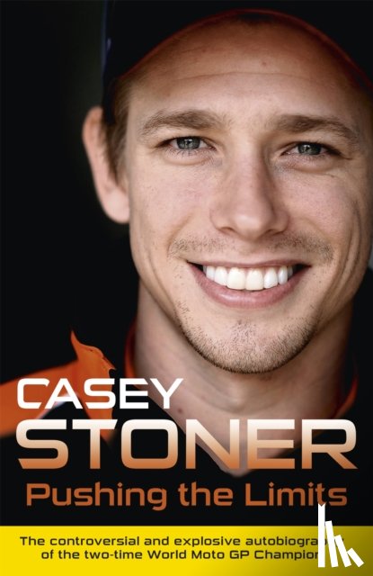 Stoner, Casey - Pushing the Limits