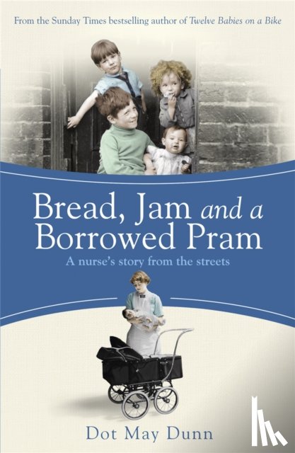 May Dunn, Dot - Bread, Jam and a Borrowed Pram