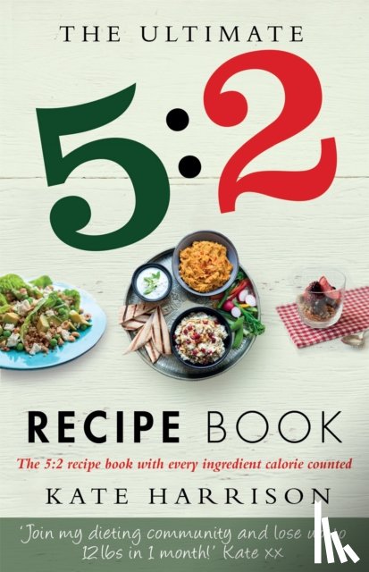 Harrison, Kate - The Ultimate 5:2 Diet Recipe Book