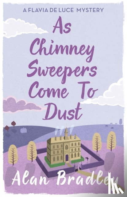 Bradley, Alan - As Chimney Sweepers Come To Dust