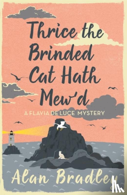 Bradley, Alan - Thrice the Brinded Cat Hath Mew'd