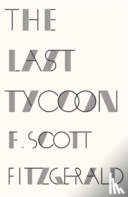 Fitzgerald, F. Scott - The Last Tycoon