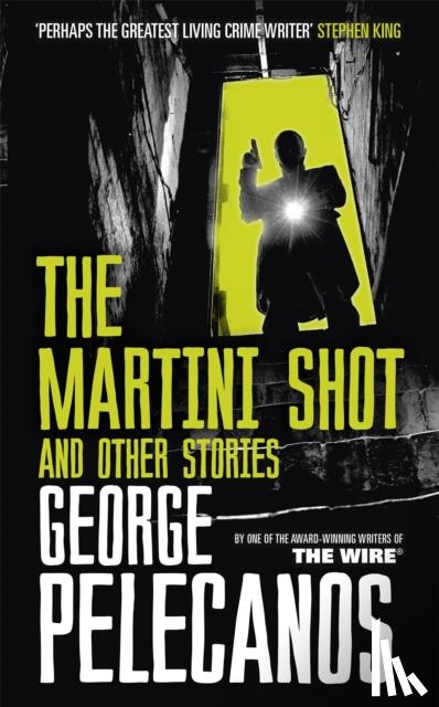Pelecanos, George - The Martini Shot and Other Stories