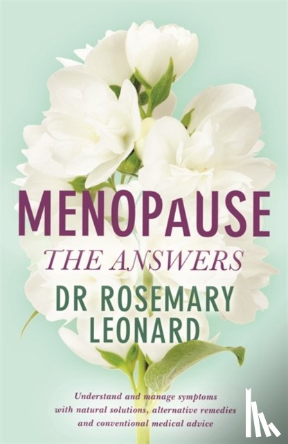Leonard, Dr Rosemary - Menopause - The Answers