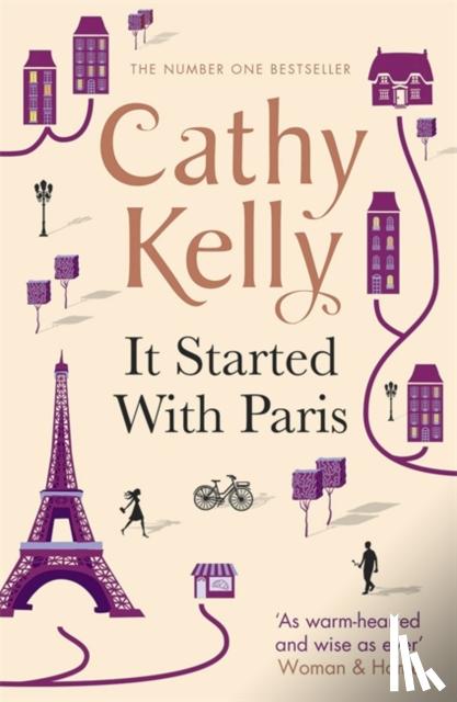 Kelly, Cathy - Kelly, C: It Started with Paris
