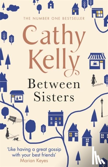 Kelly, Cathy - Kelly, C: Between Sisters