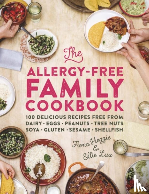Heggie, Fiona, Lux, Ellie - The Allergy-Free Family Cookbook
