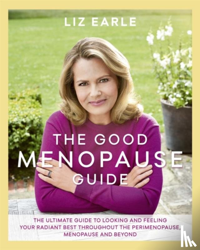Earle, Liz - The Good Menopause Guide