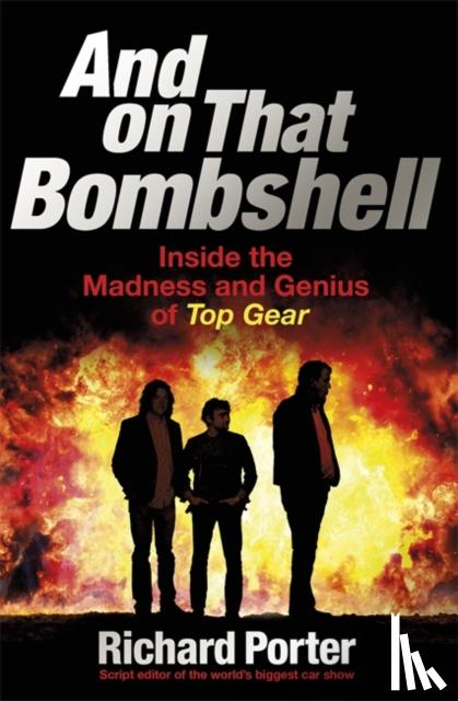 Porter, Richard - And On That Bombshell
