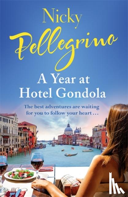 Pellegrino, Nicky - A Year at Hotel Gondola