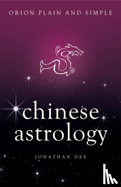 Dee, Jonathan - Chinese Astrology, Orion Plain and Simple