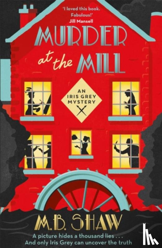 Shaw, M. B., Bagshawe, Tilly - Murder at the Mill