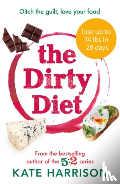 Harrison, Kate - The Dirty Diet